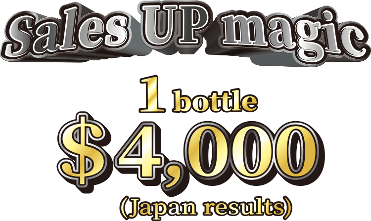 [Sales UP magic] 1 bottle $4,000(Japan results)